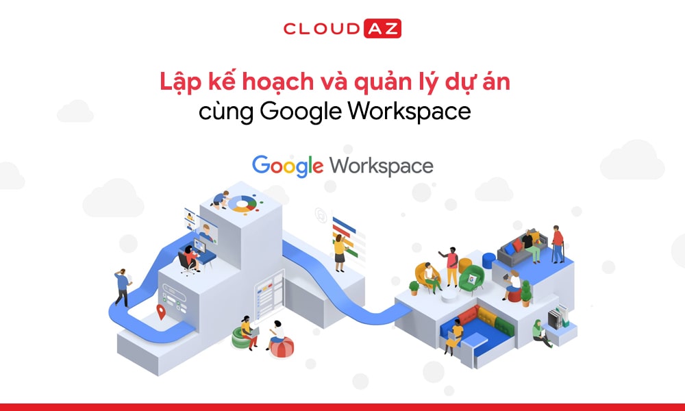 lap-ke-hoach-va-quan-ly-du-an-cung-google-workspace-min