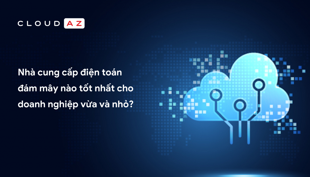 nhà cung cấp điện toán đám mây doanh nghiệp vừa và nhỏ Google Cloud Amazon Web Services (AWS) Microsoft Azure Alibaba Cloud CloudAZ CloudAZ Google Cloud giải pháp điện toán đám mây tối ưu hóa chi phí bảo mật dữ liệu hiệu suất làm việc công nghệ tiên tiến phát triển bền vững dịch vụ điện toán đám mây cho SMEs đối tác Google Cloud tại Việt Nam quản lý và lưu trữ dữ liệu chuyên gia điện toán đám mây case study điện toán đám mây Nhà cung cấp điện toán đám mây tốt nhất Điện toán đám mây cho doanh nghiệp vừa và nhỏ Dịch vụ điện toán đám mây cho doanh nghiệp nhỏ So sánh nhà cung cấp điện toán đám mây Điện toán đám mây giá rẻ Nền tảng điện toán đám mây uy tín Giải pháp điện toán đám mây cho doanh nghiệp vừa và nhỏ Ưu nhược điểm các nhà cung cấp điện toán đám mây AWS Azure Google Cloud Cách chọn nhà cung cấp điện toán đám mây phù hợp Kinh nghiệm sử dụng điện toán đám mây cho doanh nghiệp nhỏ Lợi ích của điện toán đám mây đối với doanh nghiệp vừa và nhỏ Chi phí sử dụng điện toán đám mây Các tính năng cần thiết của một nhà cung cấp điện toán đám mây Nhà cung cấp điện toán đám mây tại Việt Nam CloudAZ nhà cung cấp điện toán đám mây Khuyến mãi điện toán đám mây Đăng ký dùng thử điện toán đám mây Tư vấn giải pháp điện toán đám mây