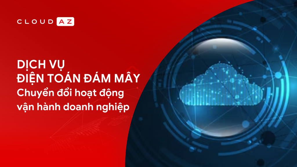 Dịch vụ điện toán đám mây Điện toán đám mây Dịch vụ đám mây Nhà cung cấp dịch vụ điện toán đá