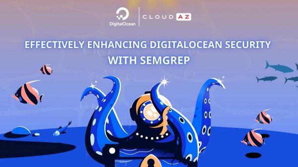 Củng Cố Bảo Mật DigitalOcean Hiệu Quả với Semgrep