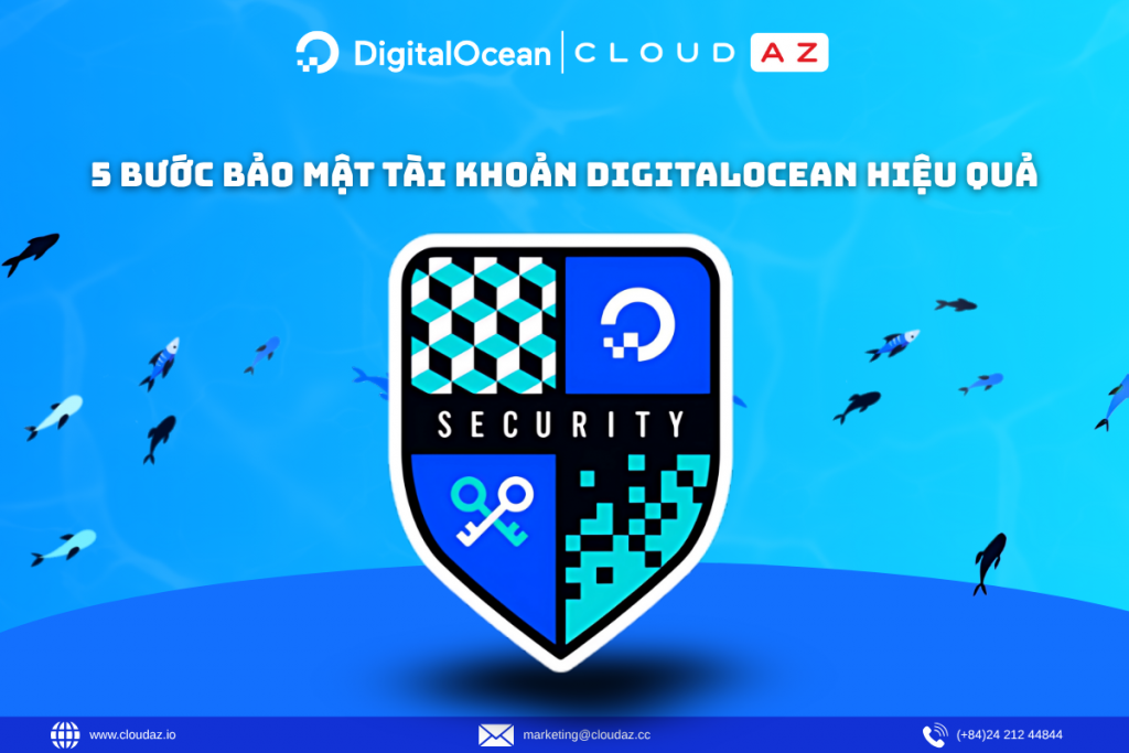 5 Bước Bảo Mật Tài Khoản DigitalOcean hiệu quả