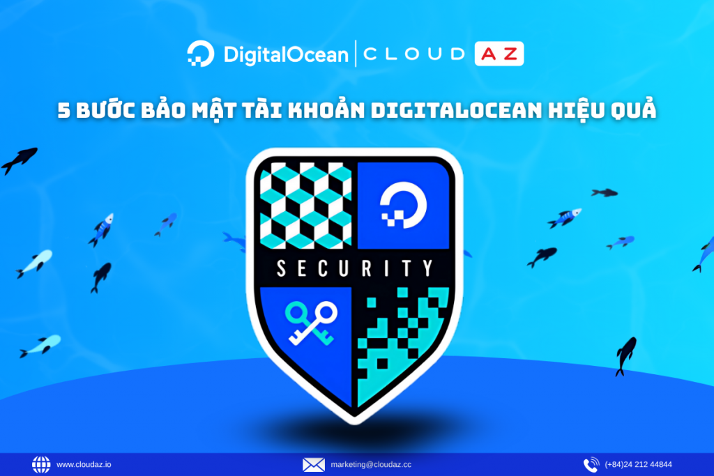 5 Bước Bảo Mật Tài Khoản DigitalOcean hiệu quả
