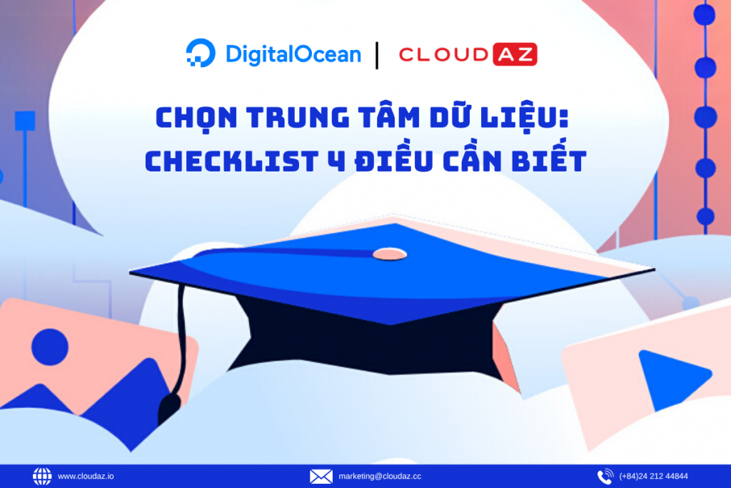 Chọn Trung Tâm Dữ Liệu: Checklist 4 Điều Cần Biết