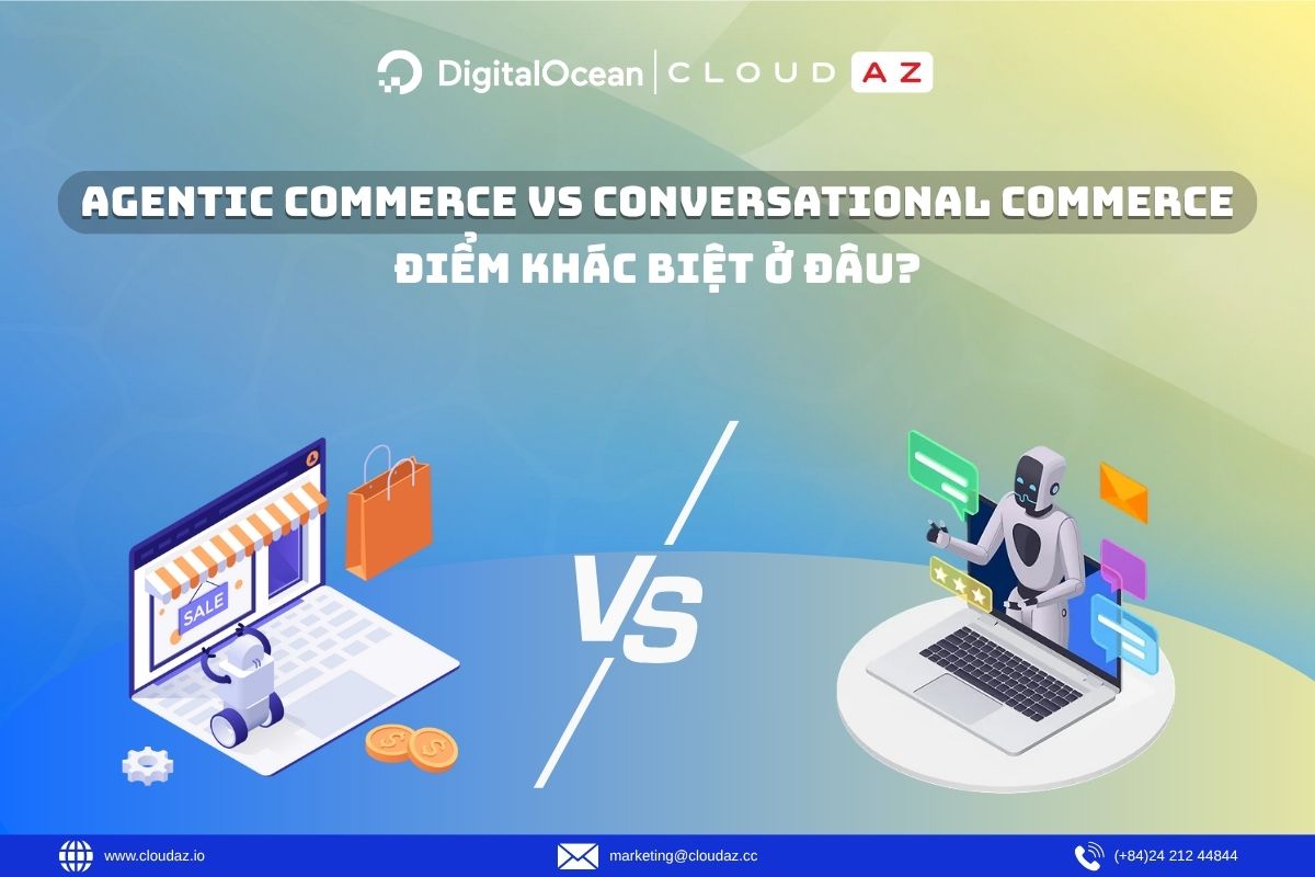 Agentic Commerce và Conversational Commerce: Khác biệt ở đâu?