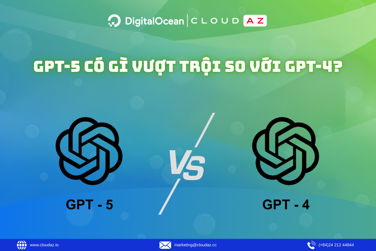 GPT-5 có gì vượt trội so với GPT-4?