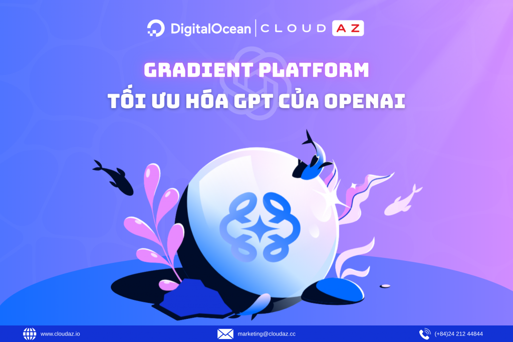 Tối ưu hóa GPT của OpenAI Với Gradient Platform