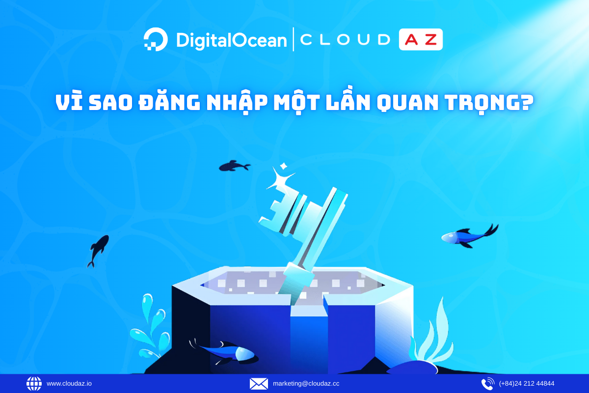 Vì sao Đăng Nhập Một Lần quan trọng?