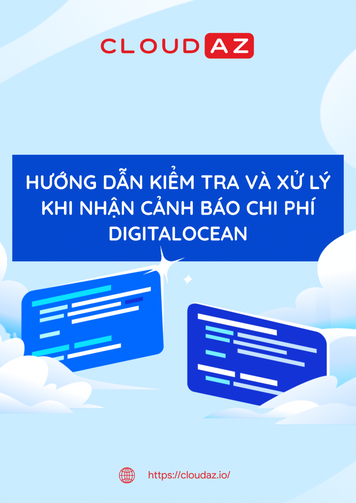 Hướng dẫn Kiểm tra và Xử lý khi nhận Cảnh báo Chi phí DigitalOcean