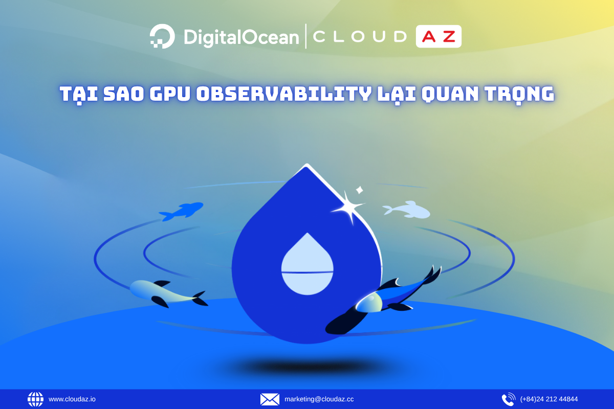 Tại sao GPU Observability lại quan trọng