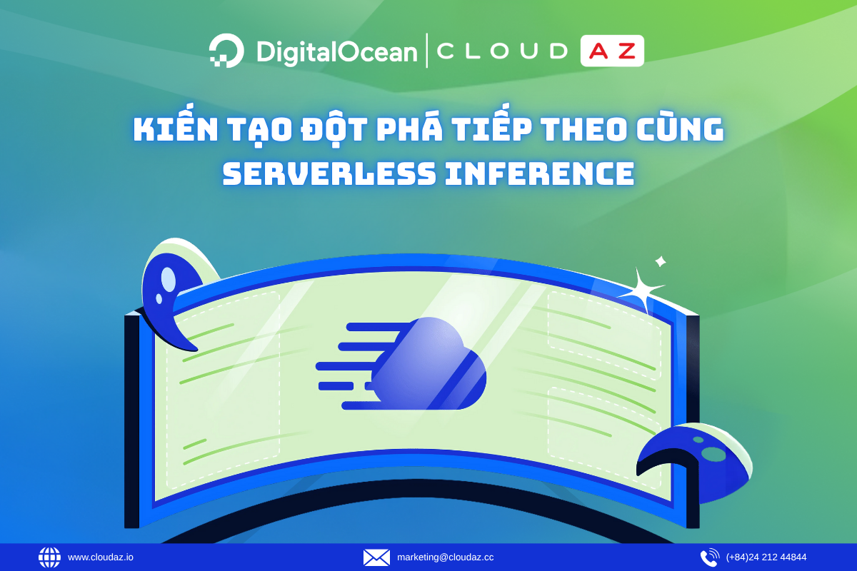 Kiến tạo đột phá tiếp theo cùng Serverless Inference trên DigitalOcean Gradient Platform