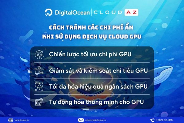 Cách tránh các chi phí ẩn khi sử dụng dịch vụ cloud GPU