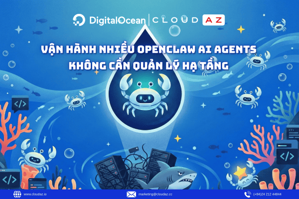 Vận Hành Nhiều OpenClaw AI Agents Không Quản Lý Hạ Tầng