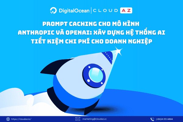 Prompt Caching cho mô hình Anthropic và OpenAI