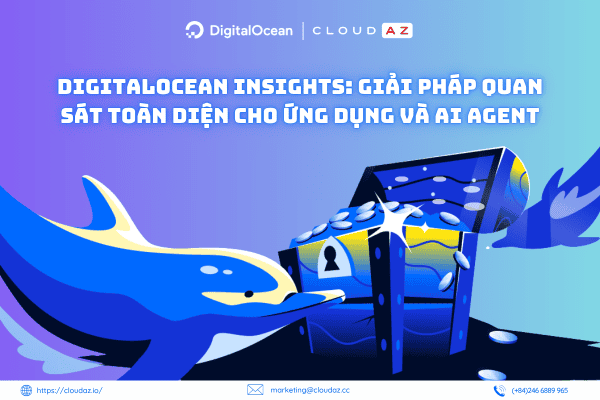 DigitalOcean Insights: Giải Pháp Quan Sát Toàn Diện Cho Ứng Dụng Và AI Agent